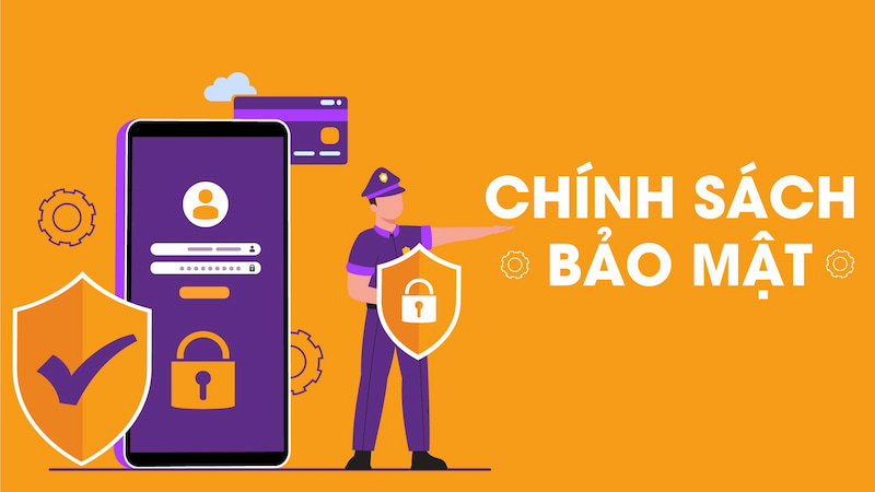 Chính sách bảo mật của chúng tôi cam kết bảo vệ thông tin tối đa